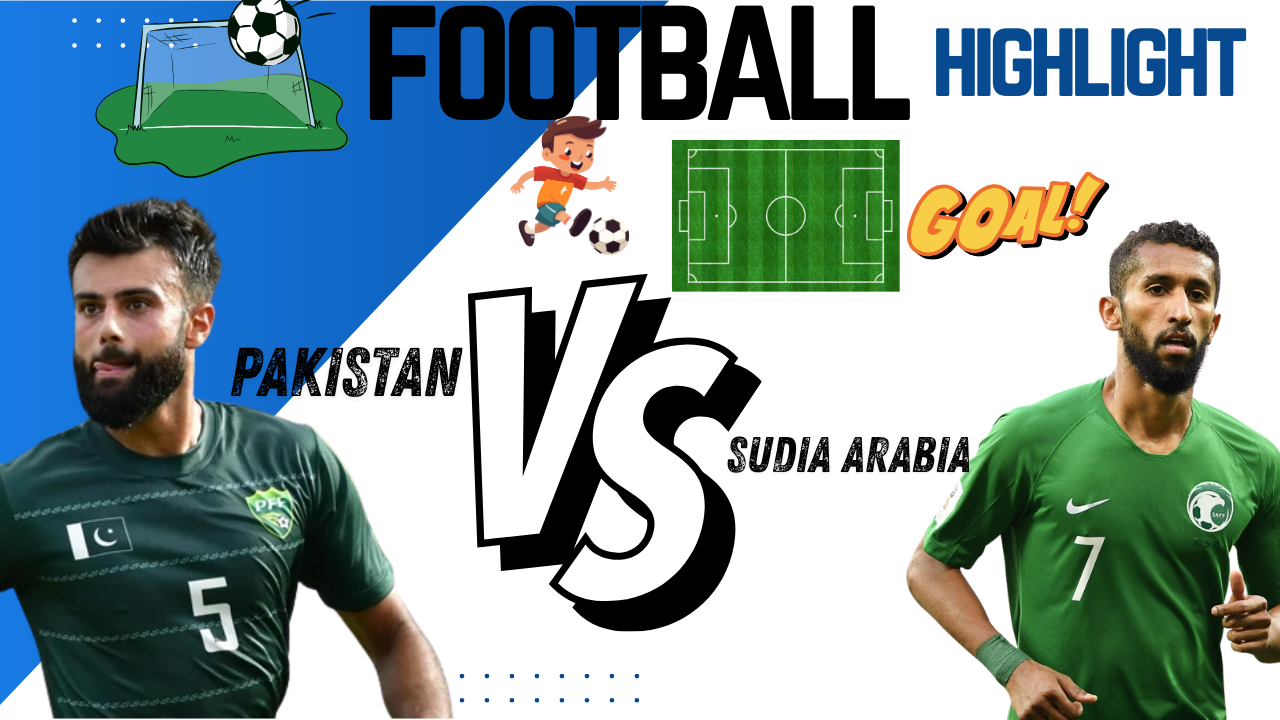 Pakistan vs Saudi Arabia Football Match: Thrilling Clash & Highlights